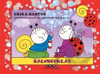 Baloncuklar - Uğurböceği Sevecen ile Salyangoz Tomurcuk 25 – Erika Bartos – Yapı Kredi Yayınları kitap kapağı