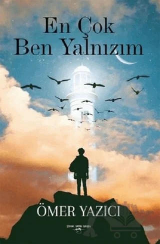 En Çok Ben Yalnızım – Ömer Yazıcı – Sokak Kitapları Yayınları kitap kapağı