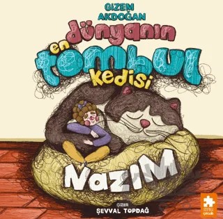 Dünyanın En Tombul Kedisi Nazım – Gizem Akdoğan – Eksik Parça Yayınları kitap kapağı