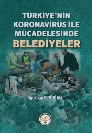 Türkiye’nin Koronavirüs ile Mücadelesinde Belediyeler – Oğuzhan Erdoğan – Türk İdari Araştırmaları Vakfı kitap kapağı