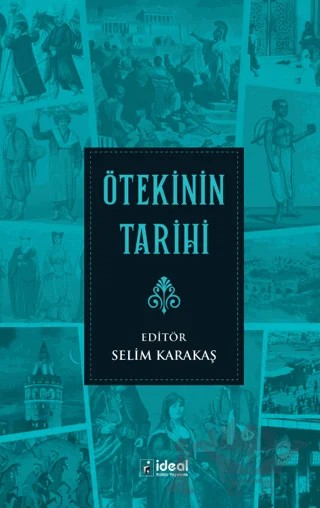Ötekinin Tarihi – Kolektif – İdeal Kültür Yayıncılık kitap kapağı