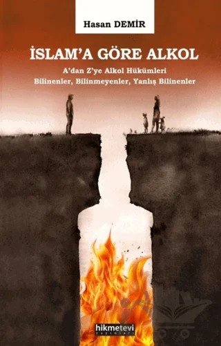 İslam'a Göre Alkol – Hasan Demir – Hikmetevi Yayınları kitap kapağı
