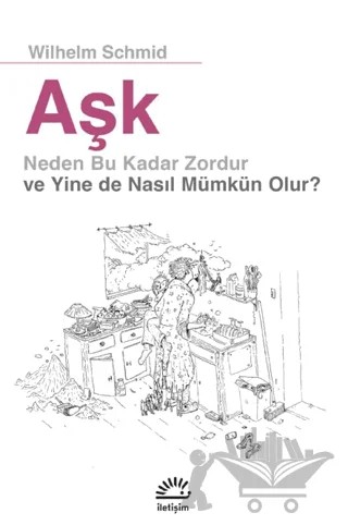 Aşk – Wilhelm Schmid – İletişim Yayınevi kitap kapağı