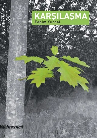 Karşılaşma – Fehim Yurdal – İnsancıl Yayınları kitap kapağı