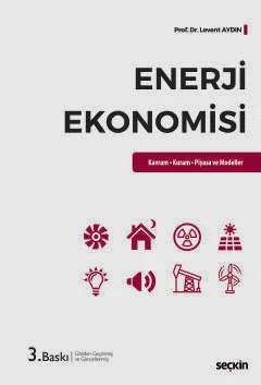 Enerji Ekonomisi Kavram – Kuram – Piyasa ve Modeller – Levent Aydın – Seçkin Yayıncılık kitap kapağı