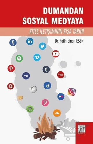 Dumandan Sosyal Medyaya Kitle İletişiminin Kısa Tarihi – Fatih Sinan Esen – Gazi Kitabevi kitap kapağı