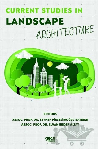 Current Studies in Landscape Architecture – Zeynep Pirselimoğlu Batman, Elvan Ender Altay – Gece Kitaplığı kitap kapağı