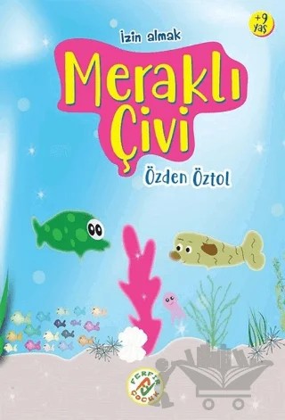 Meraklı Çivi – Özden Öztol – Ferfir Yayıncılık kitap kapağı