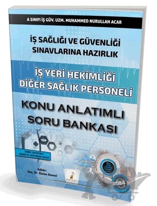 İş Sağlığı ve Güvenliği Sınavlarına Hazırlık İş Yeri Hekimliği Diğer Sağlık Personeli Konu Anlatımlı Soru Bankası – Muhammed Nurullah Acar – Pelikan Tıp Teknik Yayıncılık kitap kapağı