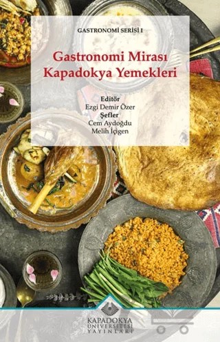 Gastronomi Mirası Kapadokya Yemekleri – Ezgi Demir Özer – Kapadokya Üniversitesi Yayınları kitap kapağı