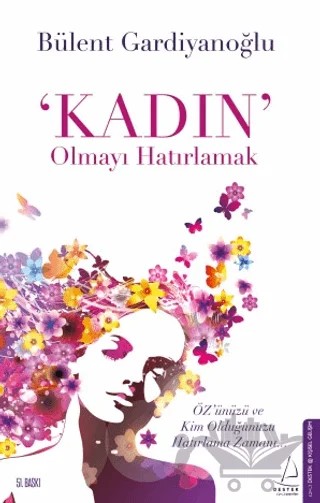 Kadın Olmayı Hatırlamak – Bülent Gardiyanoğlu – Destek Yayınları kitap kapağı