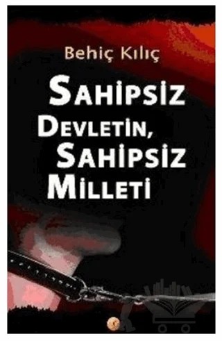 Sahipsiz Devletin, Sahipsiz Milleti – Behiç Kılıç – Marka Yayınları kitap kapağı