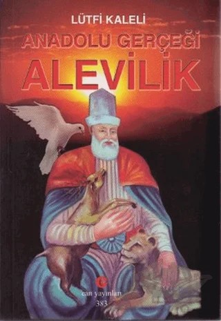 Anadolu Gerçeği Alevilik – Lütfi Kaleli – Can Yayınları (Ali Adil Atalay) kitap kapağı