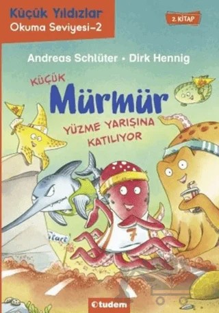Küçük Mürmür Yüzme Yarışına Katılıyor 2. Kitap – Andreas Schlüter – Tudem Yayınları kitap kapağı