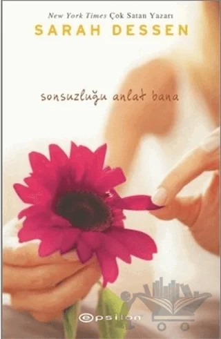 Sonsuzluğu Anlat Bana – Sarah Dessen – Epsilon Yayınevi kitap kapağı