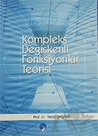 Kompleks Değişkenli Fonksiyonlar Teorisi – Metin Başarır – Sakarya Yayıncılık kitap kapağı