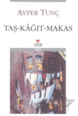 Taş - Kağıt - Makas – Ayfer Tunç – Can Yayınları kitap kapağı