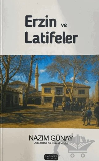 Erzin ve Latifeler – Nazım Günay – Çakabey Yayınları kitap kapağı