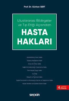 Uluslararası Bildirgeler ve Tıp Etiği AçısındanHasta Hakları – Gürkan Sert – Seçkin Yayıncılık kitap kapağı