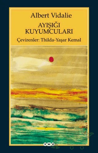 Ayışığı Kuyumcuları – Albert Vidalie – Yapı Kredi Yayınları kitap kapağı