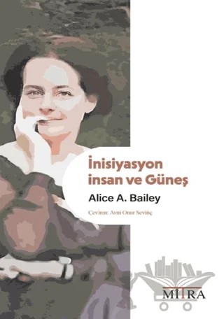 İnisiyasyon: İnsan ve Güneş – Alice A. Bailey – Mitra Yayınları kitap kapağı