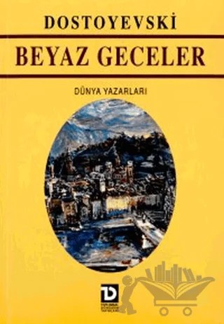 Beyaz Geceler – Fyodor Mihayloviç Dostoyevski – Toplumsal Dönüşüm Yayınları kitap kapağı