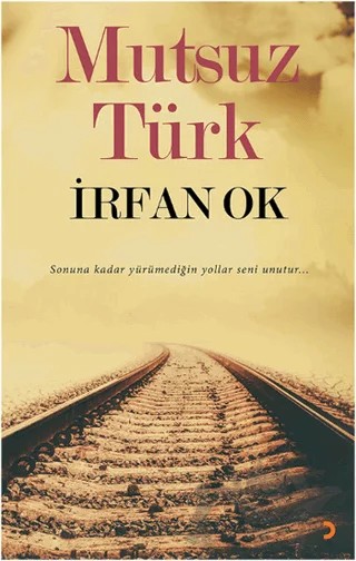 Mutsuz Türk – İrfan Ok – Cinius Yayınları kitap kapağı