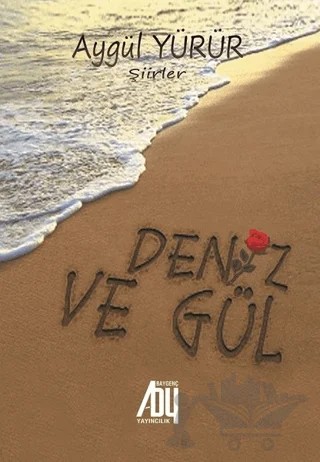 Deniz ve Gül – Aygül Yürür – Baygenç Yayıncılık kitap kapağı