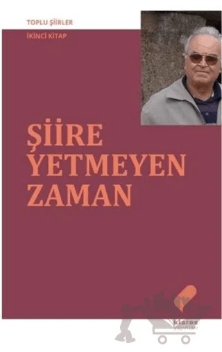 Şiire Yetmeyen Zaman – Ahmet Uysal – Klaros Yayınları kitap kapağı