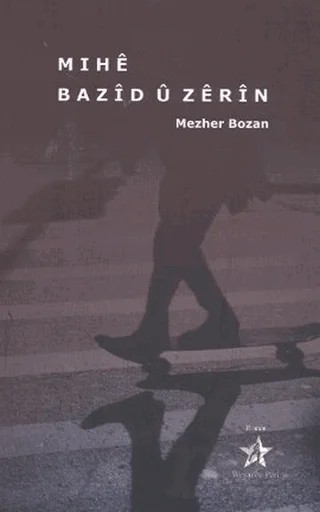 Mıhe Bazid u Zerin – Mezher Bozan – Peri Yayınları kitap kapağı