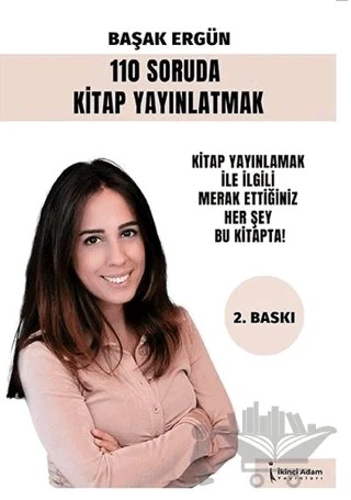 110 Soruda Kitap Yayınlatmak – Başak Ergün – İkinci Adam Yayınları kitap kapağı