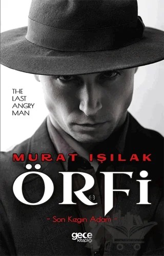Örfi - Son Kızgın Adam – Murat Işılak – Gece Kitaplığı kitap kapağı