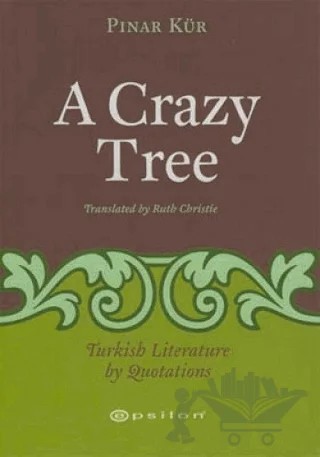 A Crazy Tree Turkish Literature by Luotations – Pınar Kür – Epsilon Yayınevi kitap kapağı
