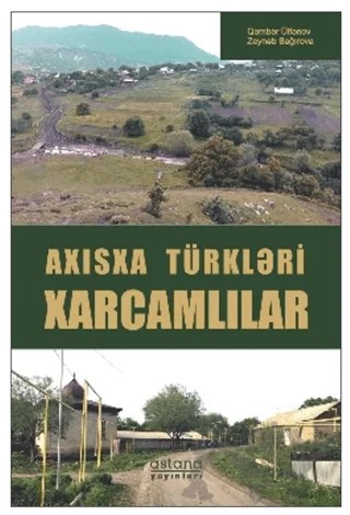 Axısxa Türkləri Xarcamlılar – Zeynəb Bağırova, Qəmbər Ülfənov – Astana Yayınları kitap kapağı