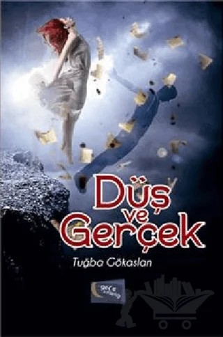 Düş ve Gerçek – Tuğba Gökaslan – Gece Kitaplığı kitap kapağı