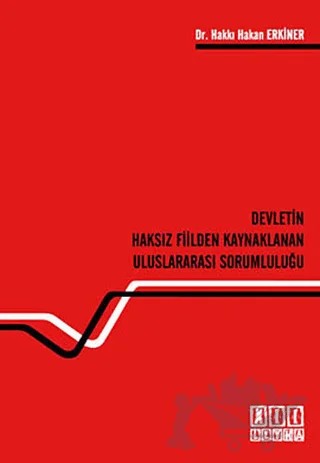 Devletin Haksız Fiilden Kaynaklanan Uluslararası Sorumluluğu – Hakkı Hakan Erkiner – On İki Levha Yayınları kitap kapağı