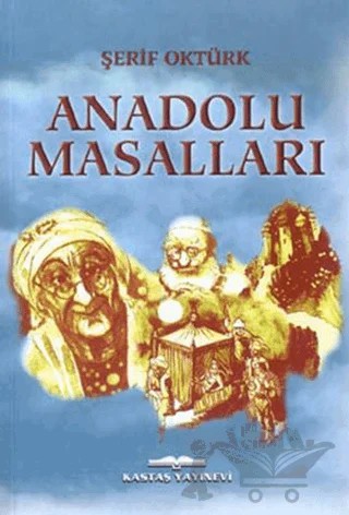 Anadolu Masalları – Şerif Oktürk – Kastaş Yayınları kitap kapağı