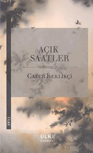 Açık Saatler – Cafer Keklikçi – Ülke Kitapları kitap kapağı