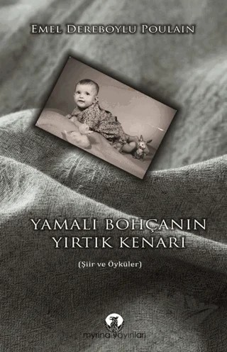 Yamalı Bohçanın Yırtık Kenarı – Emel Dereboylu Poulain – Myrina Yayınları kitap kapağı