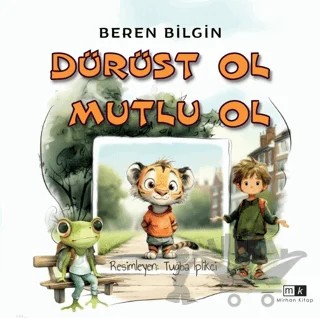 Dürüst Ol Mutlu Ol – Beren Bilgin – Mirhan Kitap kitap kapağı