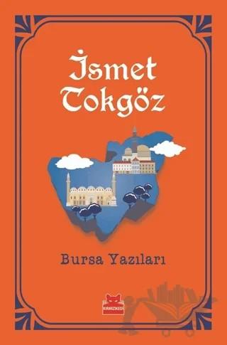 Bursa Yazıları – İsmet Tokgöz – Kırmızı Kedi Yayınevi kitap kapağı