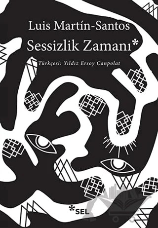 Sessizlik Zamanı – Luis Martin-Santos – Sel Yayıncılık kitap kapağı