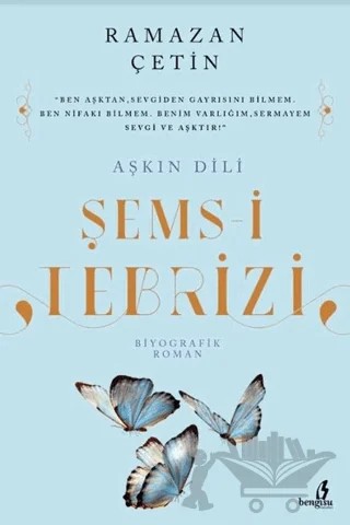 Aşkın Dili Şems-i Tebrizi – Ramazan Çetin – Bengisu Yayınları kitap kapağı