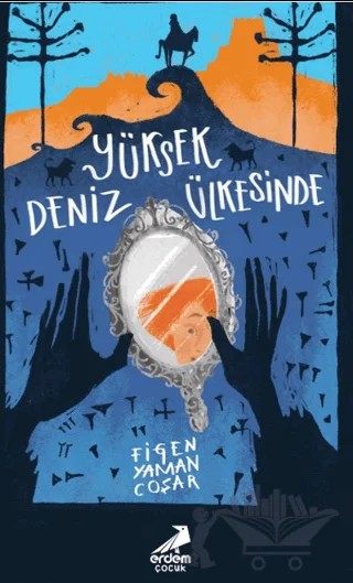 Yüksek Deniz Ülkesinde – Figen Yaman Çoşar – Erdem Çocuk kitap kapağı