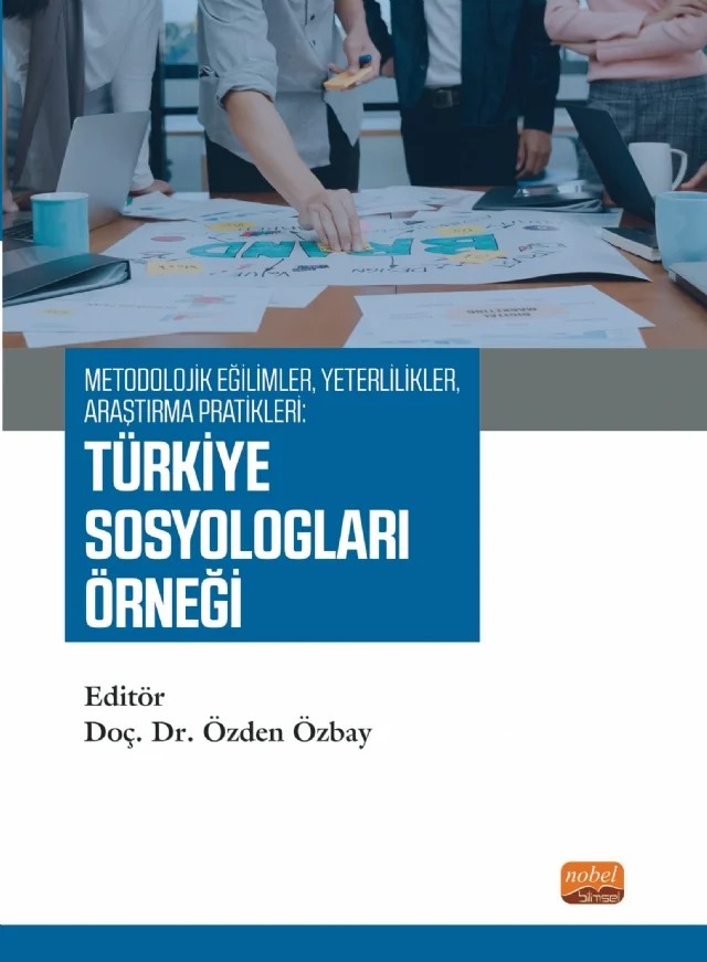 Metodolojik Eğilimler, Yeterlilikler, Araştırma Pratikleri: TÜRKİYE SOSYOLOGLARI ÖRNEĞİ – Fatma Takmaz Demirel, Özden Özbay, Sabuha Bindik – Nobel Bilimsel Eserler kitap kapağı