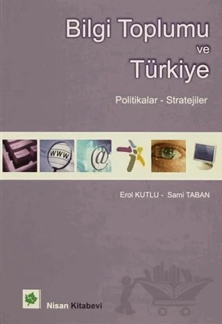 Bilgi Toplumu ve Türkiye – Erol Kutlu, Sami Taban – Nisan Kitabevi kitap kapağı