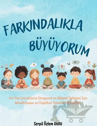 Farkındalıkla Büyüyorum – Serpil Özlem Duru – Vizyon Yayın kitap kapağı