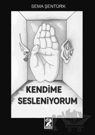 Kendime Sesleniyorum – Sema Şentürk – İştirak Yayınevi kitap kapağı