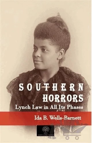 Southern Horrors Lynch Law in All Its Phases – Ida B. Wells-Barnett – Platanus Publishing kitap kapağı