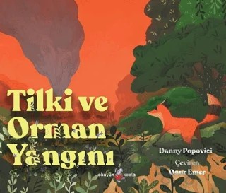 Tilki ve Orman Yangını – Danny Popovici – Okuyan Koala kitap kapağı